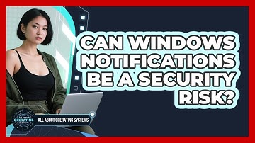 Can Windows Notifications Be A Security Risk? - All About Operating Systems