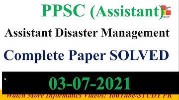 PPSC Assistant-Disaster Management 03-07-2021-PPSC assistant Past paper Held on 03-07-2021-PPSC