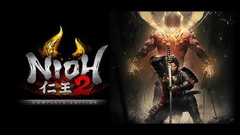🎮 Nioh 2: The Complete Edition | Walkthrough Part 4 | PC 1440p | by SnakeEater63 🎮