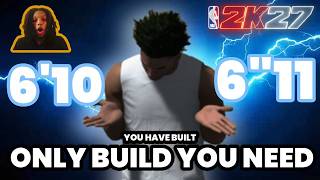 THE BEST 6'10 AND 6'11 BUILD NBA 2K27