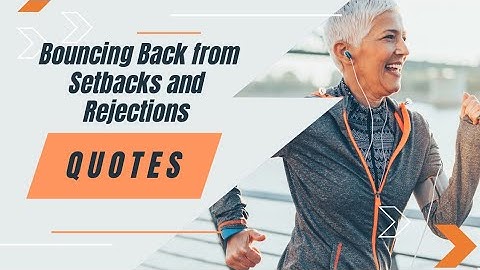 Building Resilience: Bouncing Back from Setbacks and Rejections | Inspirational Quotes In English