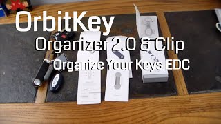 Organize Your Keys & EDC With OrbitKey & OrbitKey Clip