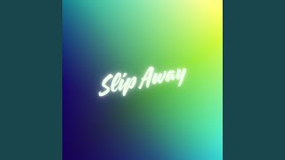 Download Lagu Slip Away Download Lagu Slip Away