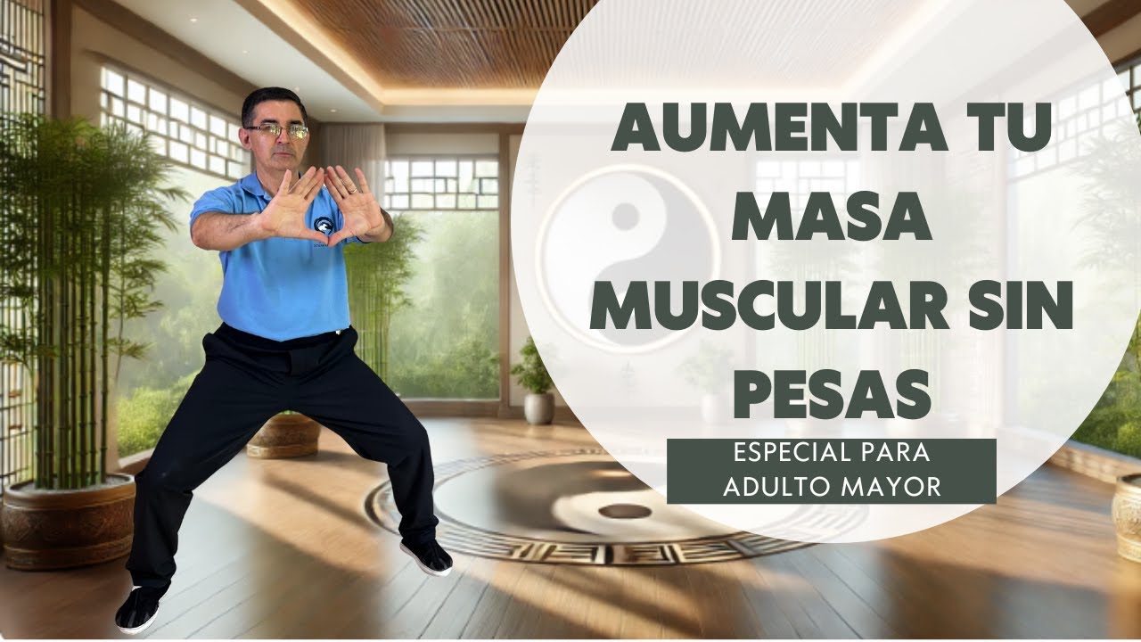 👉 Haz estos ejercicios para aumentar tu masa muscular (Adulto Mayore): rutina de Chi Kung & Tai Chi