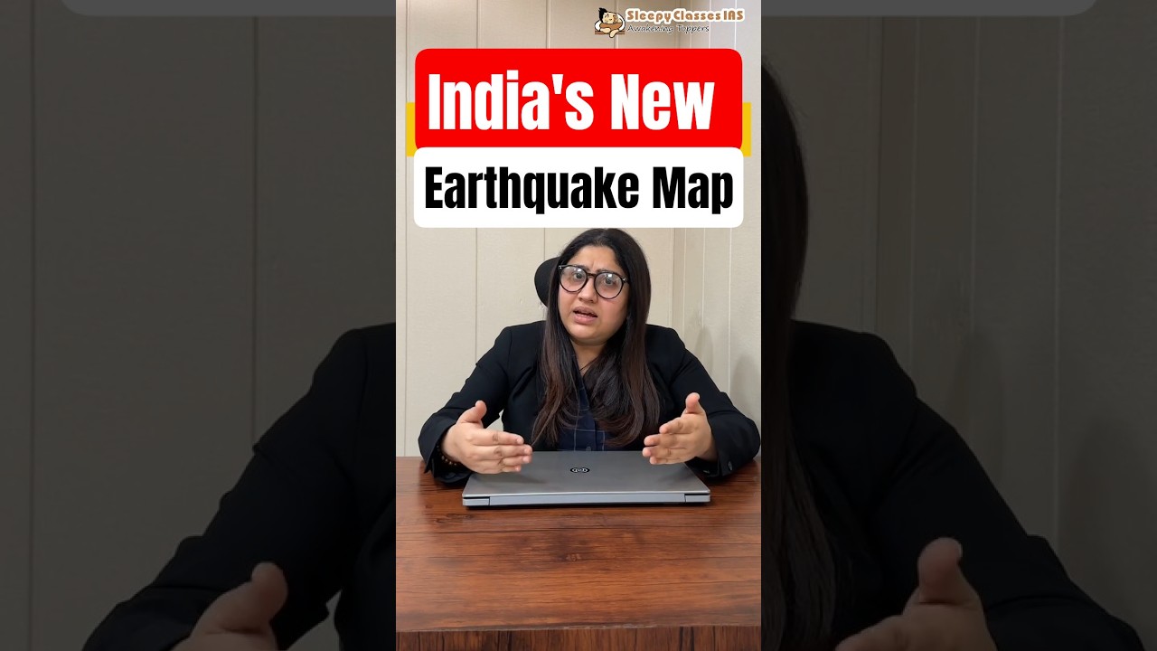 India's New Earthquake Map | UPSC Geography