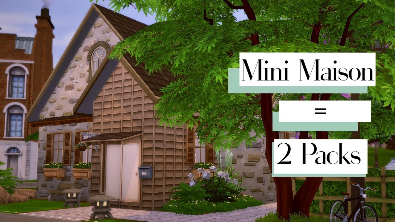 1MINI MAISON= 2 PACKS SIMS 4