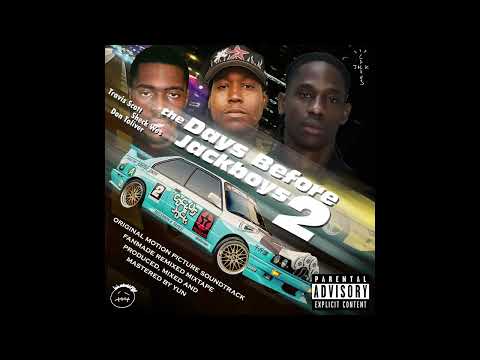 Travis Scott - DAYS BEFORE JACKBOYS 2 (Full Mixtape)
