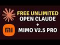 Move Over Claude! OpenClaude + Mimo v2.5 Pro is FREE &amp; Uncapped (NO API KEY) 🤯