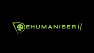 Dehumaniser 2 Overview