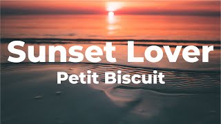 Petit Biscuit - Sunset Lover (Lyrics) Resimi