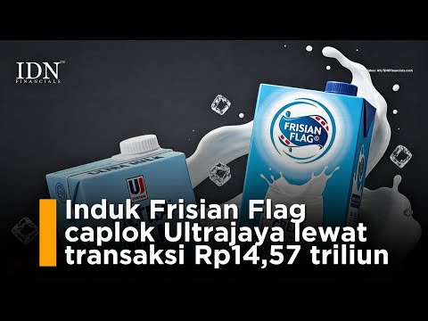 Induk Frisian Flag caplok Ultrajaya lewat transaksi Rp14,57 triliun