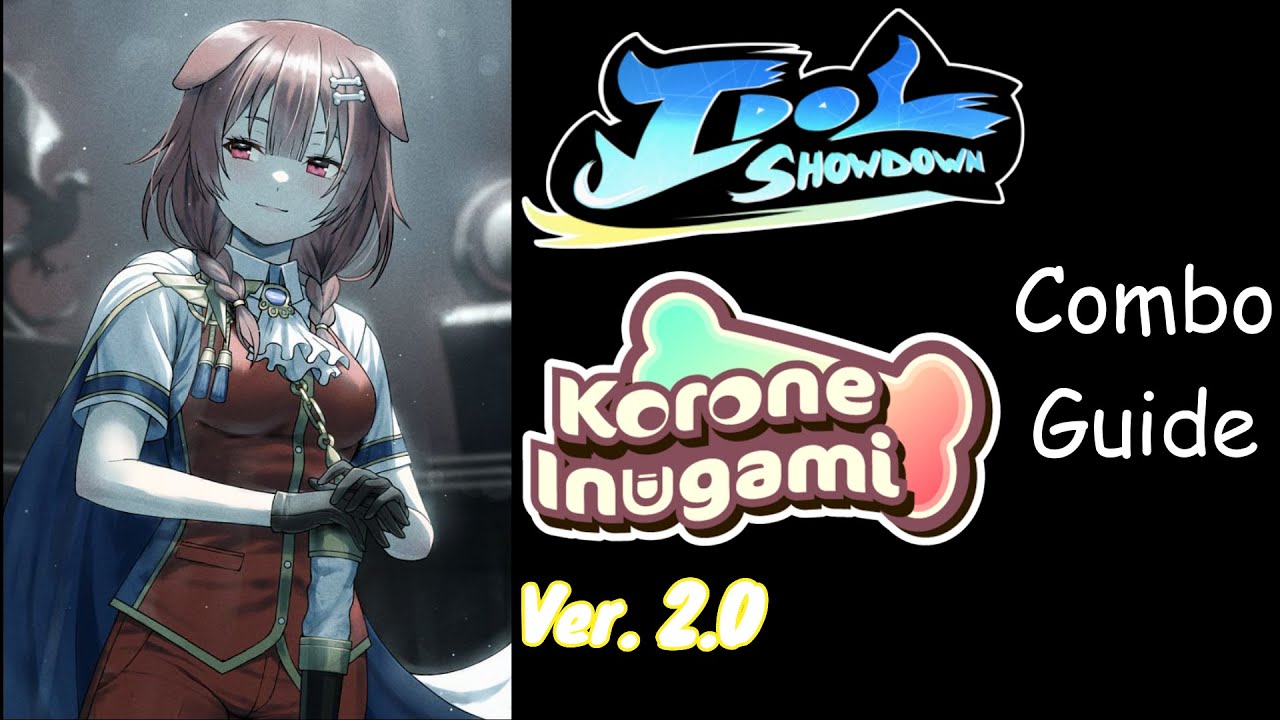 Idol Showdown: Next Fes] pecks Combo Guide of Korone Inugami Ver