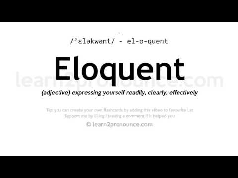 Pronunciation of Eloquent | Definition of Eloquent