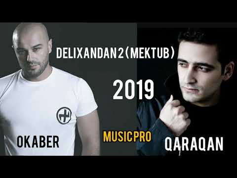 Okaber Ft QaraQan - Dəlixanadan - 2 Mektub 2019 ( Auido Tam Version )  Eşidmediyiniz