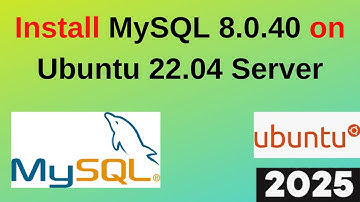 Install and Configure MySQL 8.0.40 on Ubuntu 22.04 Server Step by Step guide