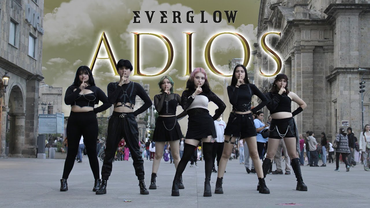 [KPOP IN PUBLIC] EVERGLOW (에버글로우) - ADIOS | Dance Cover by OHMY! From MEXICO