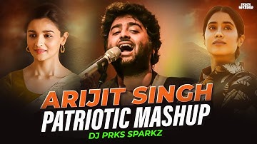 Arijit Singh Independence Day 2024 Mashup | Desh Mere, Ae Watan Song Arijit Singh Patriotic Songs