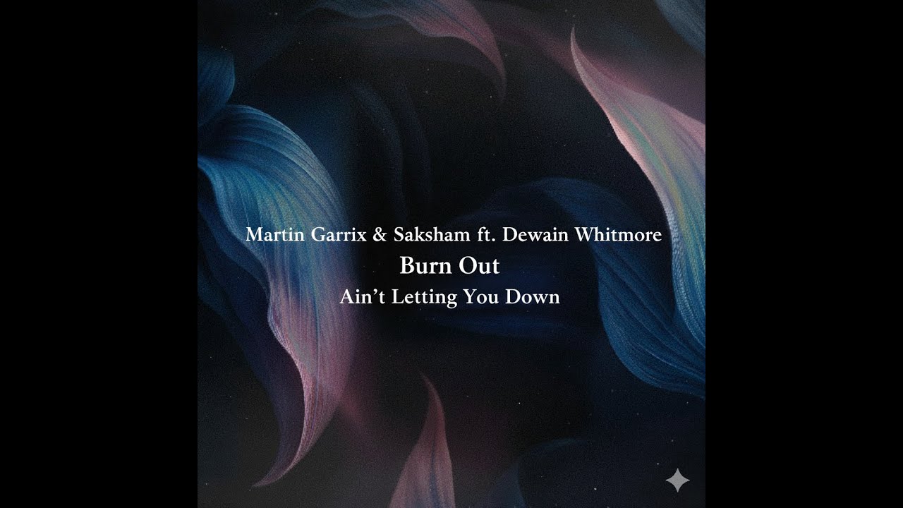 Ain't Letting You Down & Burn Out (ThanhTien edit)