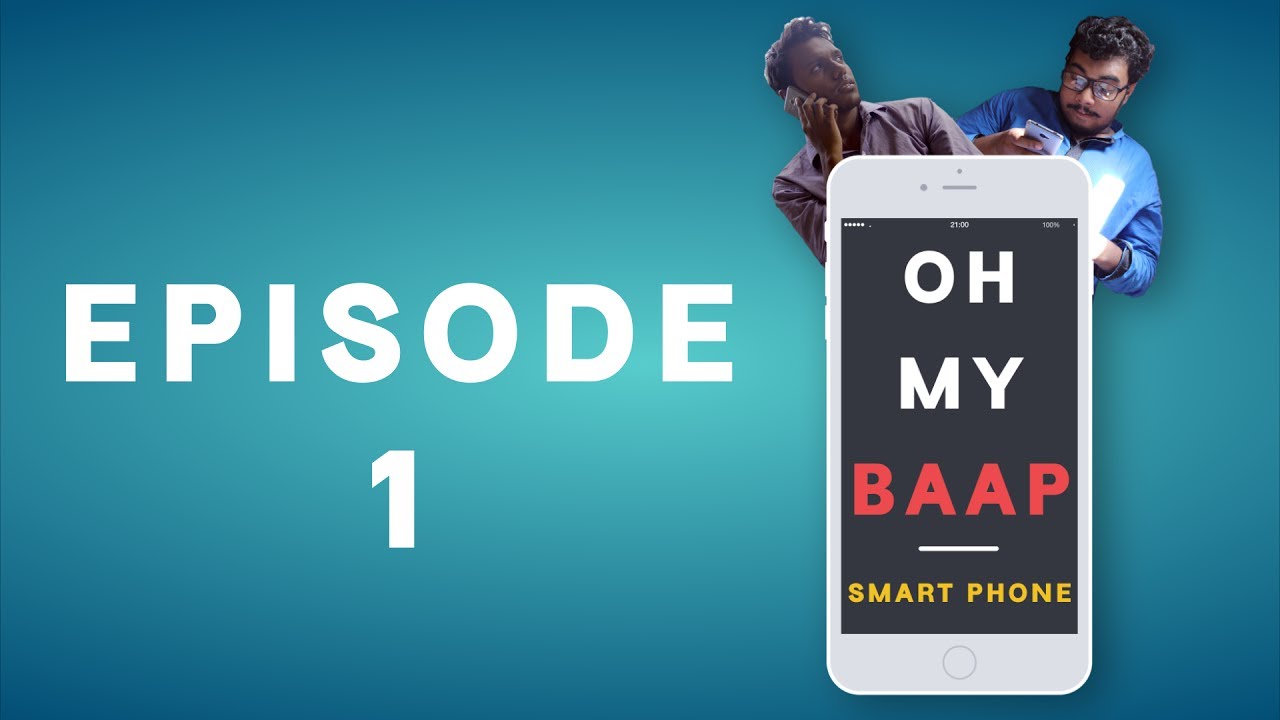 BANGLA WEB SERIES OH MY BAAP SEASON 01 EPISODE 01 SMART PHONE bangla-web-series-oh-my-baap-season-01-episode-01-smart-phone