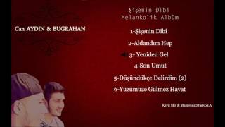 Can AYDIN ft BUGRAHAN - Yeniden Gel #şişenin dibi albüm