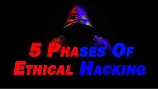 5 Phases Of Ethical Hacking | Ethical Hacking Tutorial