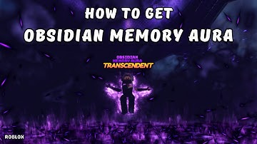 How To Get Obsidian Memory Aura in Find The Auras | Roblox