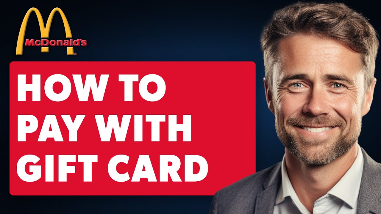 How To Pay With Gift Card McDonalds App (Full 2025 Guide)