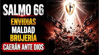 Salmo 66: Oración poderosa para romper envidia, brujería y toda obra de maldad #salmo66 #salmos Salmo 66: Oración poderosa para romper envidia, brujería y toda obra de maldad #salmo66 #salmos