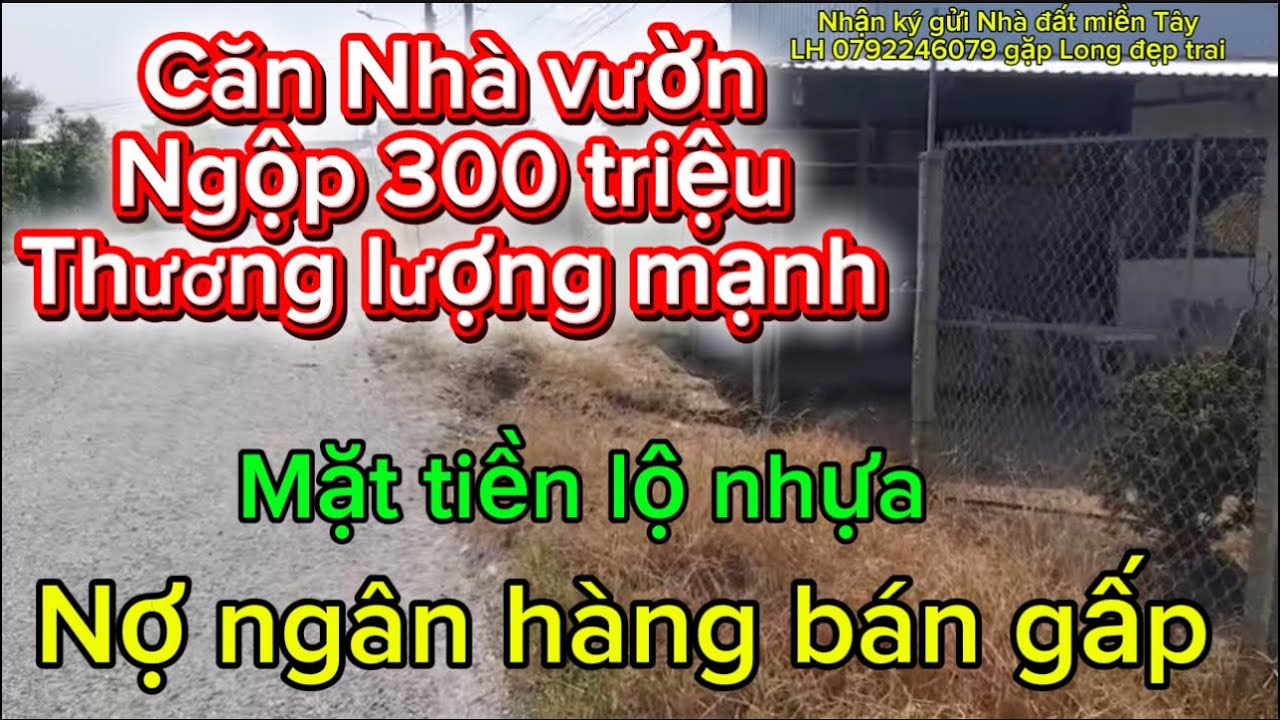 No ngân hàng ban gấp Nhà vườn lo nhựa, thương lượng mạnh, Cần Thơ 60km,