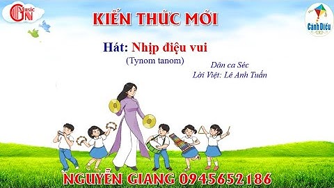 T1: Học bài hát Nhịp điệu vui-- CĐ1 - Cánh Diều 3