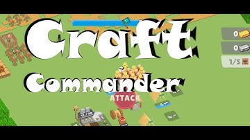 Craft Commander - Gameplay Walkthrough Part 1 Minecraft Army Commander