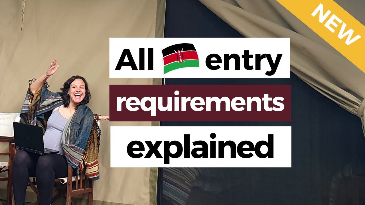 travel to kenya entry requirements