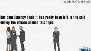 Am Left Out In The Cold Idioms By The Free Dictionary