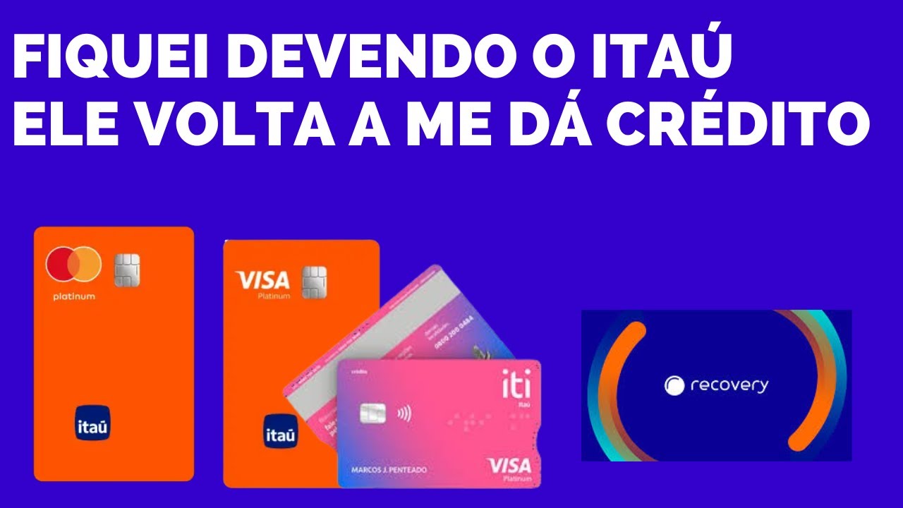 💳FIQUEI DEVENDO O BANCO ITAÚ E AGORA ELE VOLTA A ME APROVAR CARTÃO DE CREDITO ?