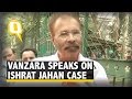 Ishrat jahan case vanzara says actions by gujarat police genuine