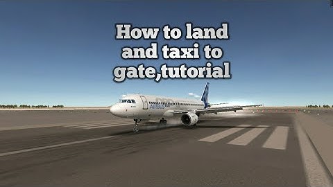 How to land and taxi to gate/REAL FLIGHT SIMULATOR