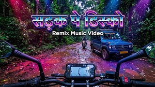 सड़क पे डिस्को Remix Song Hindi | NIC GANER 