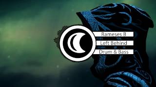 [DnB] Rameses B - Left Behind