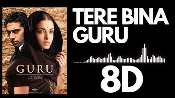 8D Music Tere Bina - A.R. Rahman Best Audio Song Guru|Aishwarya Rai|Abhishek Bachchan Bollywood