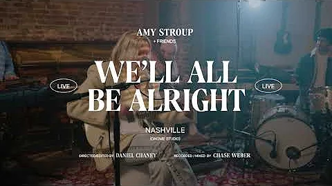 We'll All Be Alright  by Amy Stroup (live with band)