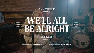 Well All Be Alright  by Amy Stroup (live with band)