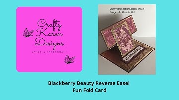 Blackberry Beauty Reverse Easel Fun Fold Card