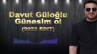 Davut Güloğlu - Günesim ol (2023 edit) Resimi