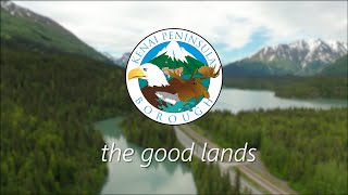 The Kenai Peninsula Borough - Build a good life in the good lands