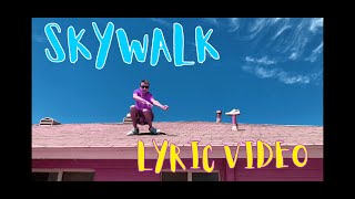 Mylo Marks - Skywalk (Lyric Video)