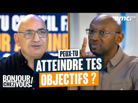 As-tu ce qu’il faut pour atteindre tes objectifs ? – Bonjour chez vous ! – Georges Dabbo