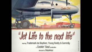Trademark da Skydiver, Young Roddy, Curren$y - Jet Life to the Next Life