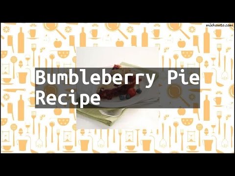 Recipe Bumbleberry Pie Recipe
