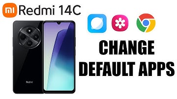 How To Change Default Apps On Redmi 14C