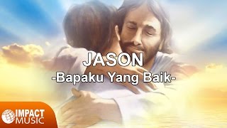 Jason - Bapaku Yang Baik - Lagu Rohani chords